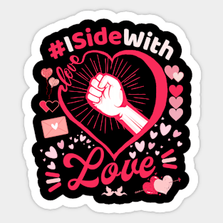 I Side with Love Sticker